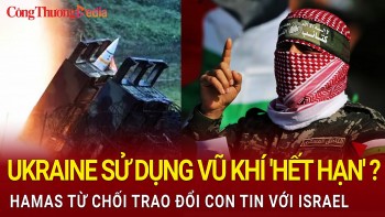 Toàn cảnh thế giới 21/11: Ukraine sử dụng vũ khí 'hết hạn'?; Hamas từ chối trao đổi con tin với Israel