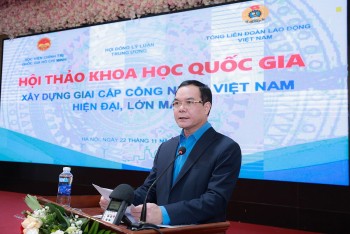 Hội thảo khoa học quốc gia ‘Xây dựng giai cấp công nhân Việt Nam hiện đại, lớn mạnh'