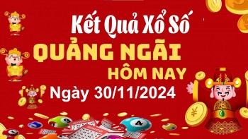 XSQNG 30/11, xem kết quả xổ số Quảng Ngãi hôm nay 30/11/2024, xổ số Quảng Ngãi ngày 30 tháng 11