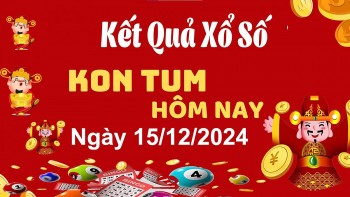XSKT 15/12, kết quả xổ số Kon Tum hôm nay 15/12/2024, xổ số Kon Tum ngày 15 tháng 12