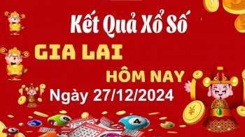 XSGL 27/12, xem kết quả xổ số Gia Lai hôm nay 27/12/2024, xổ số Gia Lai ngày 27 tháng 12