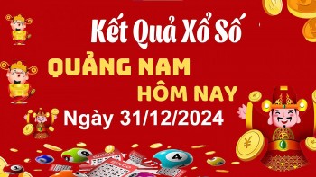 XSQNA 31/12, xem kết quả xổ số Quảng Nam hôm nay 31/12