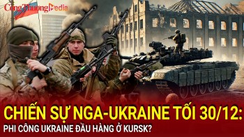Chiến sự Nga-Ukraine tối 30/12: Phi công Ukraine đầu hàng ở Kursk?