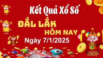 XSDLK 7/1, kết quả xổ số Đắk Lắk hôm nay 7/1/2025