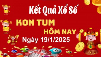 XSKT 19/1, kết quả xổ số Kon Tum hôm nay 19/1/2025