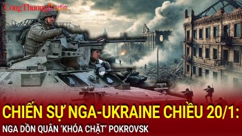 Chiến sự Nga-Ukraine chiều 20/1: Nga dồn quân 'khóa chặt' Pokrovsk