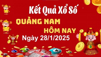 XSQNA 28/1, xem kết quả xổ số Quảng Nam hôm nay 28/1/2025