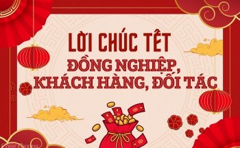 Lời chúc Tết đồng nghiệp, khách hàng, đối tác ý nghĩa