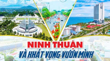 Ninh Thuận và khát vọng vươn mình