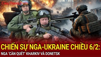 Chiến sự Nga-Ukraine chiều 6/2: Nga 'càn quét' Kharkiv và Donetsk