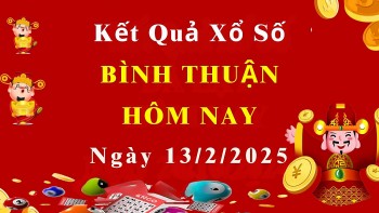 XSBTH 13/2, Xem kết quả xổ số Bình Thuận hôm nay 13/2/2025