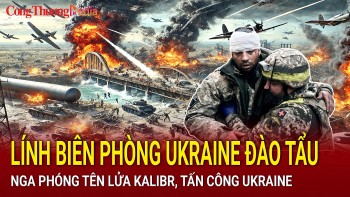 Chiến sự Nga-Ukraine sáng 12/2: Lính biên phòng Ukraine đào tẩu