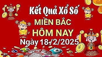 Kết quả Xổ số miền Bắc ngày 18/2/2025, KQXSMB ngày 18/2