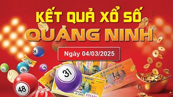 XSQN 4/3, kết quả xổ số Quảng Ninh hôm nay 4/3/2025, KQXSQN