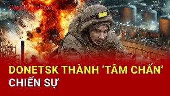 Chiến sự Nga-Ukraine tối 3/3: Donetsk thành 'tâm chấn' chiến sự