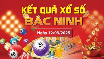 XSBN 12/3, kết quả xổ số Bắc Ninh hôm nay 12/3/2025, KQXSBN