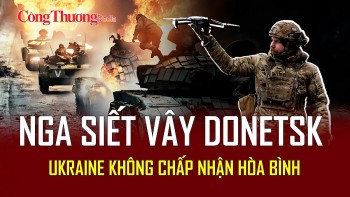 Chiến sự Nga-Ukraine tối 3/5: Nga siết vây lính Ukraine ở Donetsk