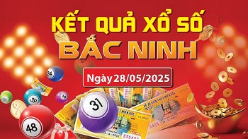XSBN 28/5, kết quả xổ số Bắc Ninh hôm nay 28/5/2025, KQXSBN 28/5