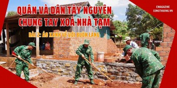 Quân và dân Tây Nguyên chung tay xóa nhà tạm - Bài 2: 'Áo xanh' về với buôn làng
