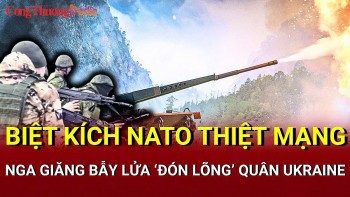 Chiến sự Nga-Ukraine chiều 5/6: Biệt kích NATO thiệt mạng ở Kursk