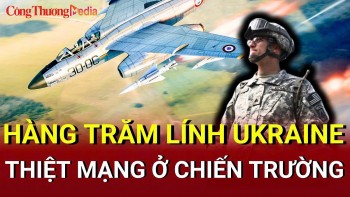 Chiến sự Nga-Ukraine sáng 7/6: Hàng trăm lính Ukraine thiệt mạng