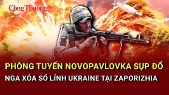 Chiến sự Nga - Ukraine tối 8/6: Phòng tuyến Novopavlovka sụp đổ
