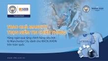 Đón Cup Ngoại hạng Anh cùng SHB: Trao quà Man City - trọn niều tin chiến thắng