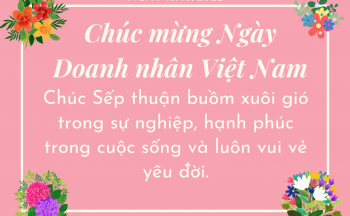 Lời chúc hay, ý nghĩa nhân ngày Doanh nhân Việt Nam 13/10