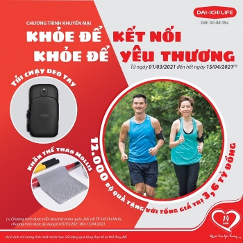 Dai-ichi Life Việt Nam khuyến mãi “Khỏe để kết nối – Khoẻ để yêu thương”
