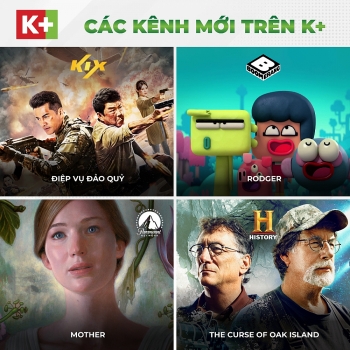 K+ tái cấu trúc kênh mang thương hiệu riêng, thêm nhiều kênh giải trí quốc tế mới