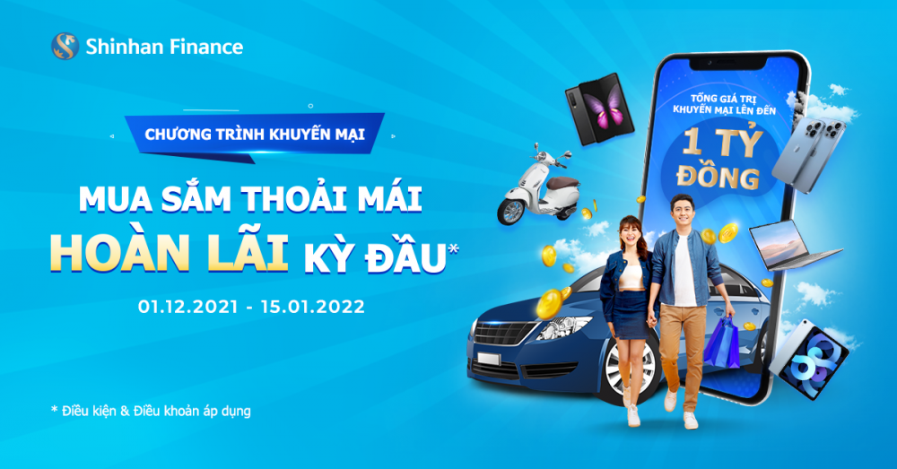 Shinhan Finance triển khai chương trình “Mua sắm thoải mái, hoàn lãi kỳ đầu”
