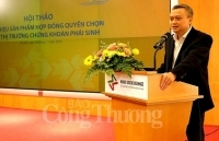 Tiến tới giao dịch “Hợp đồng Quyền” chọn thị trường chứng khoán phái sinh