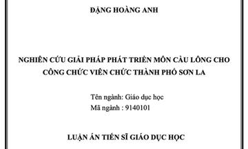 Từ luận án tiến sĩ môn cầu lông đến chuyện “loạn” đề tài tiến sĩ