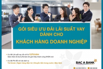 Doanh nghiệp hưởng siêu ưu đãi lãi suất khi vay vốn tại Bac A Bank
