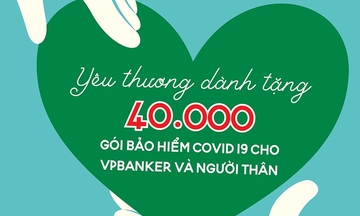 VPBank tặng bảo hiểm Anti - Covid cho toàn bộ nhân viên và người thân