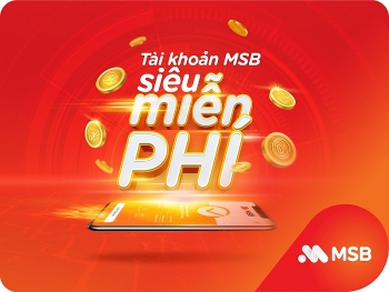 Tận hưởng siêu miễn phí, siêu ưu đãi cùng gói tài khoản MSB