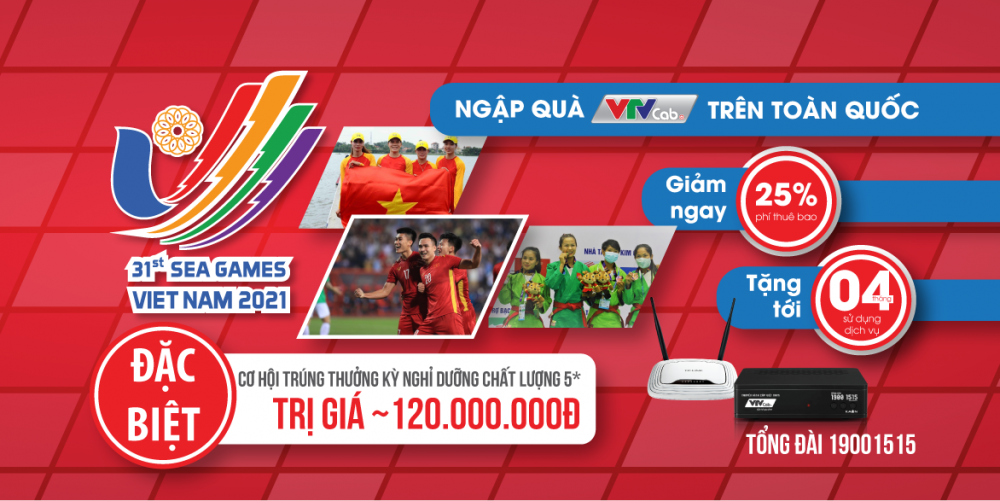 Tỏa sáng cùng SEA Games, VTVcab ưu đãi ngập quà cho khách hàng