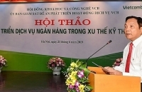 Phát triển dịch vụ ngân hàng trong xu thế kỹ thuật số