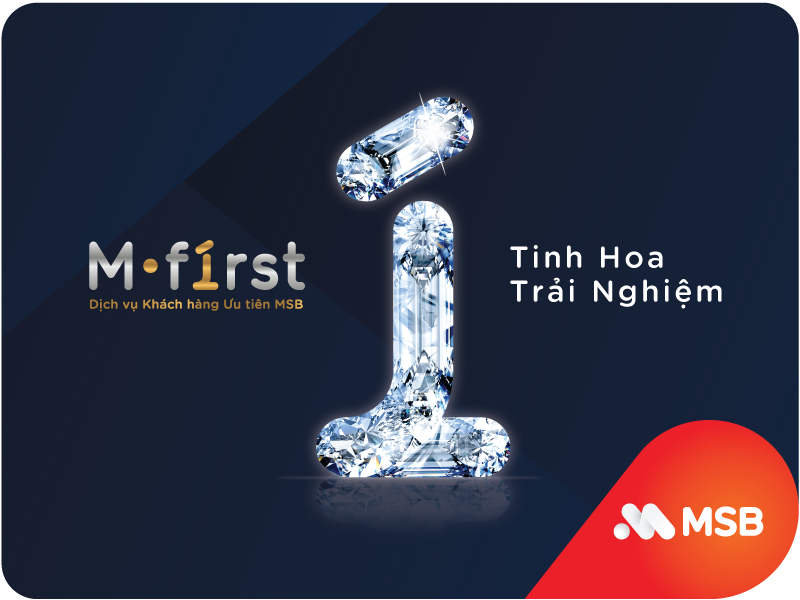 M-First- dịch vụ dành cho khách hàng ưu tiên của MSB
