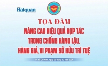 Ngày 6/12/2024: Tọa đàm “Nâng cao hiệu quả hợp tác trong chống hàng lậu, hàng giả, vi phạm sở hữu trí tuệ”