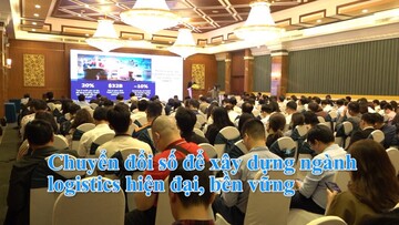 Hội thảo Chuyển đổi số để xây dựng ngành logistics hiện đại, bền vững