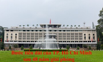 Bước tiến dài của TP. Hồ Chí Minh sau 48 năm giải phóng