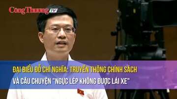 Đại biểu Đỗ Chí Nghĩa: Truyền thông chính sách và câu chuyện 