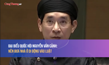 Đại biểu Quốc hội Nguyễn Văn Cảnh: Nên đưa nhà ở di động vào luật