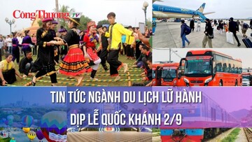 Tin tức ngành du lịch, lữ hành dịp lễ Quốc khánh 2/9/2023