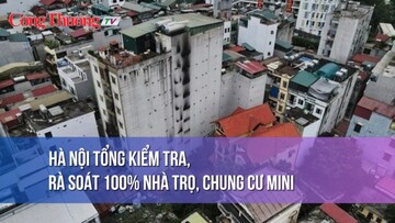 Hà Nội tổng kiểm tra, rà soát 100% nhà trọ, chung cư mini