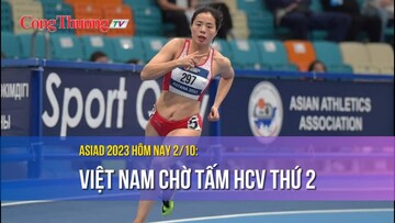 ASIAD 2023 hôm nay 2/10: Việt Nam chờ tấm HCV thứ 2