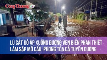 Lũ cát đỏ ập xuống đường ven biển Phan Thiết làm sập mố cầu, phong tỏa cả tuyến đường