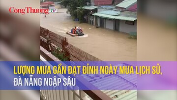 Lượng mưa gần đạt đỉnh ngày mưa lịch sử, Đà Nẵng ngập sâu