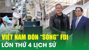 Việt Nam đón “sóng” FDI lớn thứ 4 lịch sử, “đại bàng” Mỹ dẫn đầu